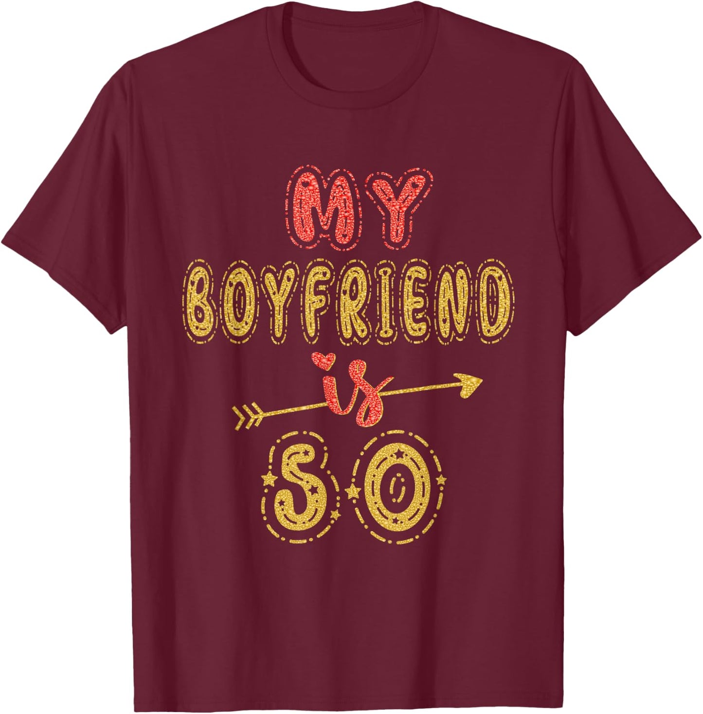 My Boyfriend Is 50 Years Old 50th Birthday Idea T-Shirt - T-Shirt | Maroon