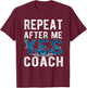 Repeat Yes Swim Coach Swimming Coach T-Shirt - T-Shirt | Maroon
