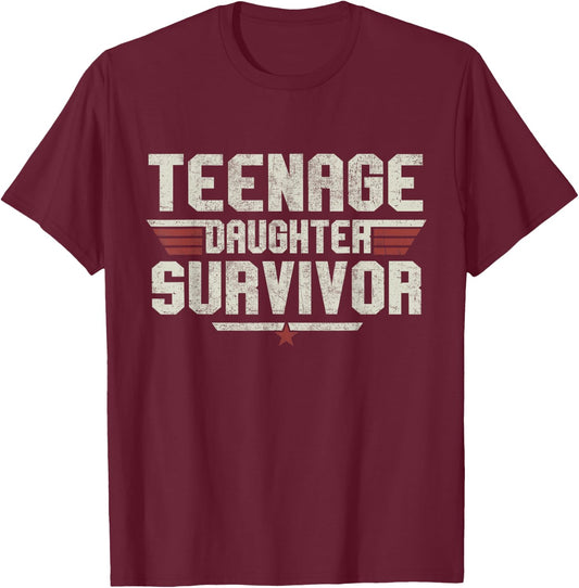 Teenage Daughter Survivor Vintage Dad Mom Father's Day Gift T-Shirt - T-Shirt | Maroon