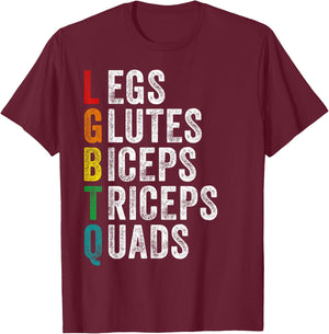 LGBTQ Legs Glutes Biceps Triceps Quads Gym Lover Workout T-Shirt - T-Shirt | Maroon