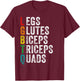 LGBTQ Legs Glutes Biceps Triceps Quads Gym Lover Workout T-Shirt - T-Shirt | Maroon
