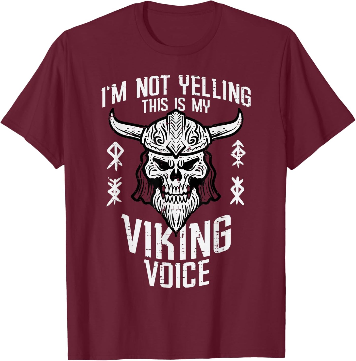 Not Yelling This Is My Viking Voice Funny Mom Dad Men Women T-Shirt - T-Shirt | Maroon