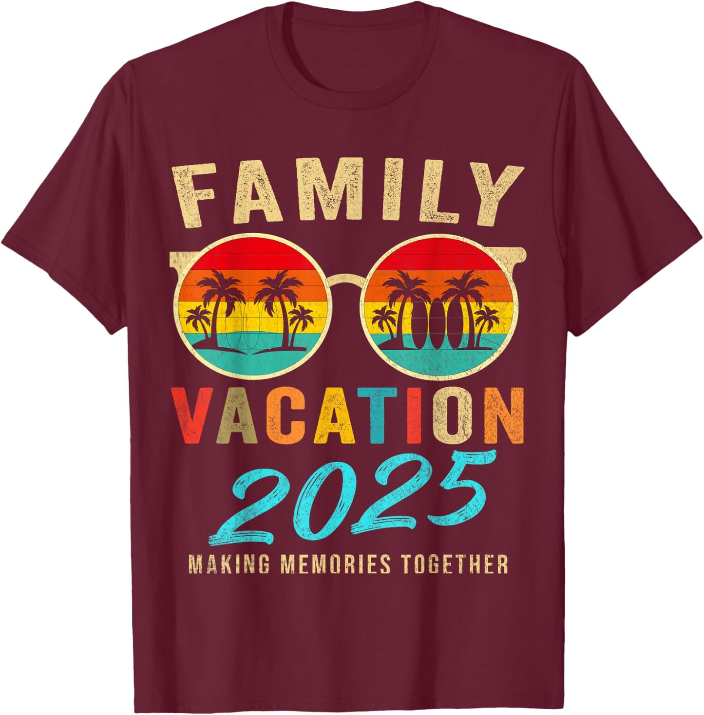 Family Vacation 2025 Beach Matching Summer Vacation 2025 T-Shirt - T-Shirt | Maroon