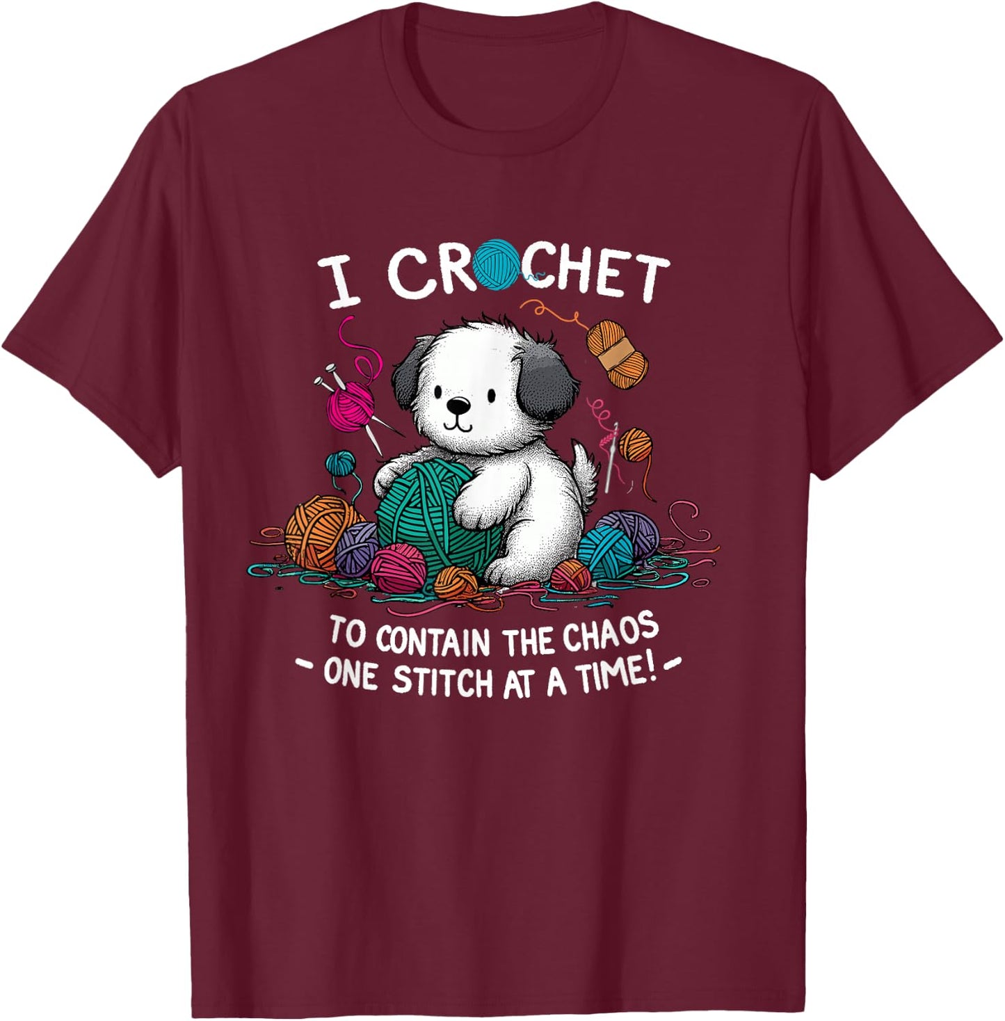 Funny Graphic for Yarn Crochet Lovers Dog Theme Mom T-Shirt - T-Shirt | Maroon