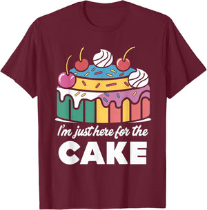 I'm Just Here For The Cake Funny T-Shirt - T-Shirt | Maroon