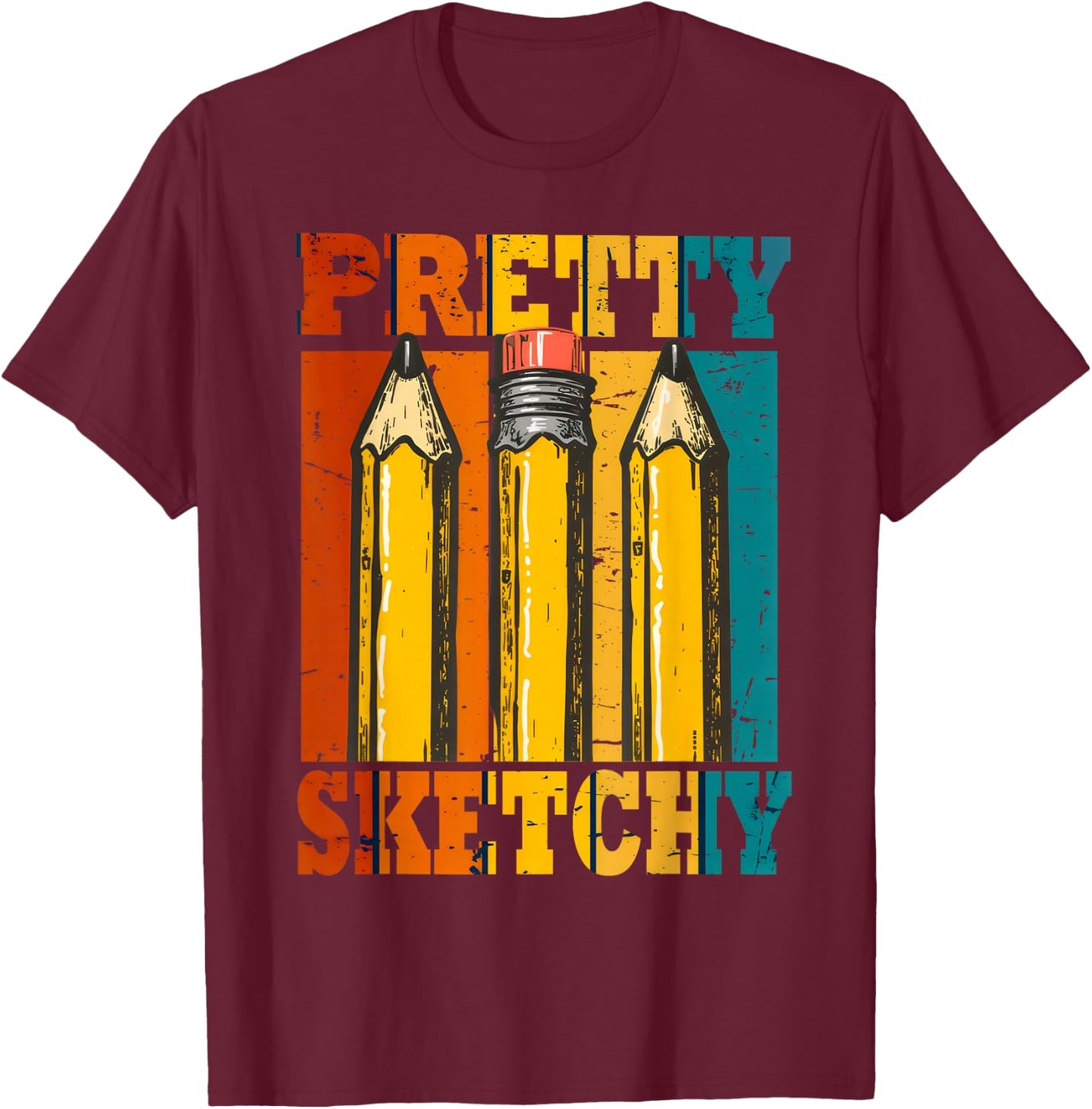 Pretty Sketchy Pencils Sketch Sketching Paint T-Shirt - T-Shirt | Maroon