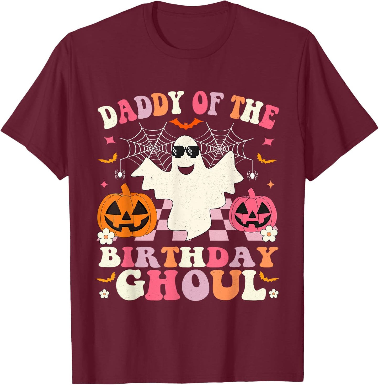 Daddy Of The Birthday Ghoul Groovy Halloween Ghost Spooky T-Shirt - T-Shirt | Maroon