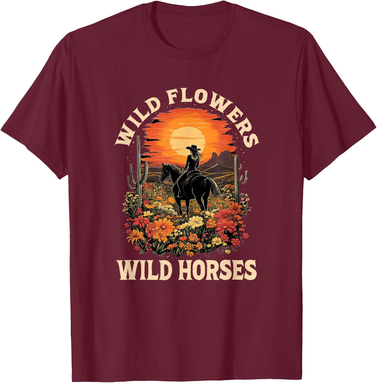 Western Sunset Cowgirl Riding Horse Wild Flowers Wild Horses T-Shirt - T-Shirt | Maroon