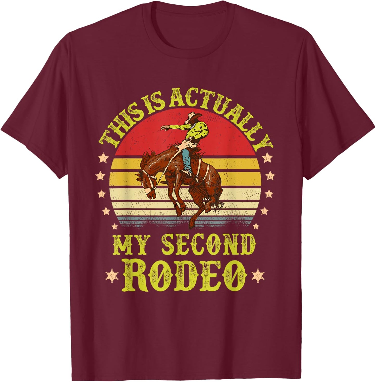 This is actually My Second Rodeo vintage Cowboy and Cowgirl T-Shirt - T-Shirt | Maroon