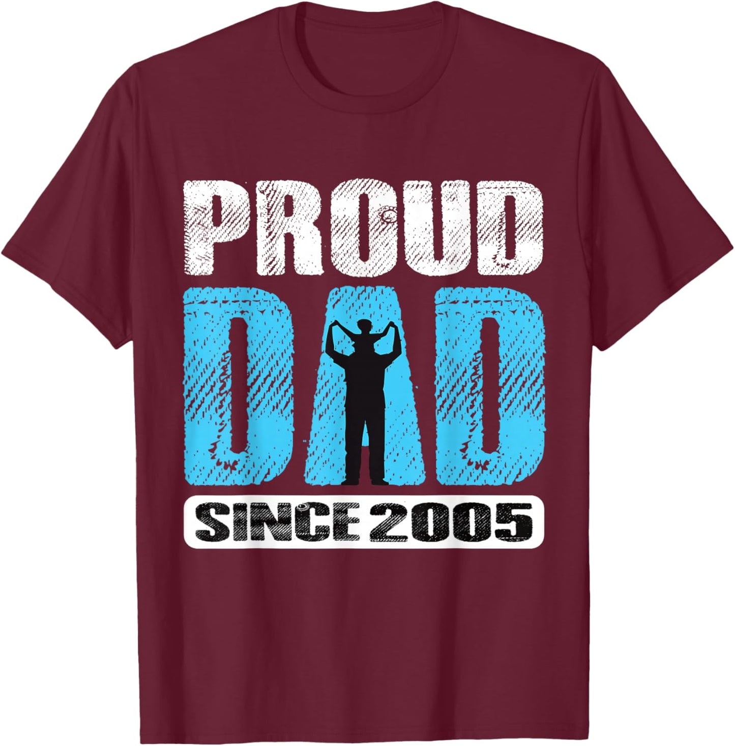 Proud Dad Since 2005 Father Dad 2005 Father 2005 Vintage T-Shirt - T-Shirt | Maroon