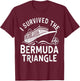Matching Family and Group I Survived The Bermuda Triangle T-Shirt - T-Shirt | Maroon