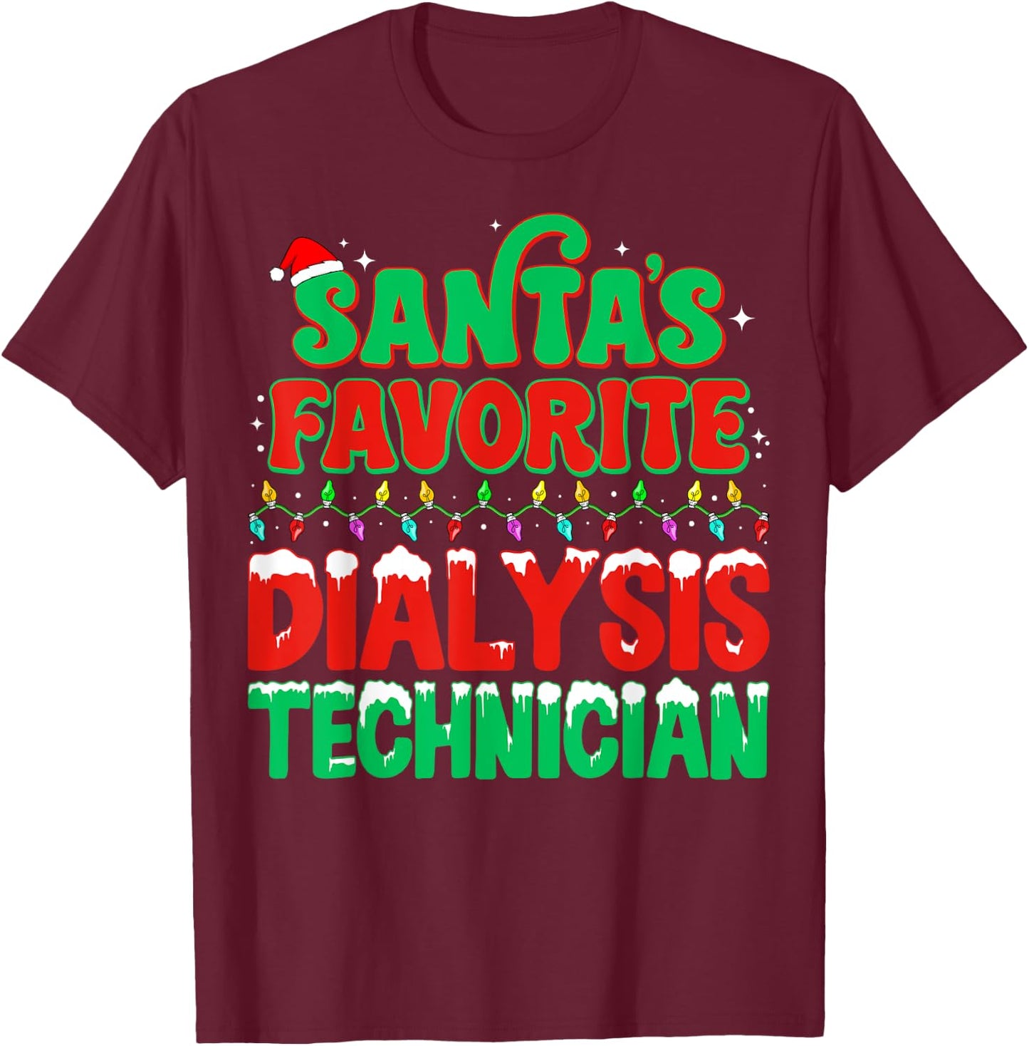 Santa's Favorite Dialysis Technician Xmas Lights Christmas T-Shirt - T-Shirt | Maroon