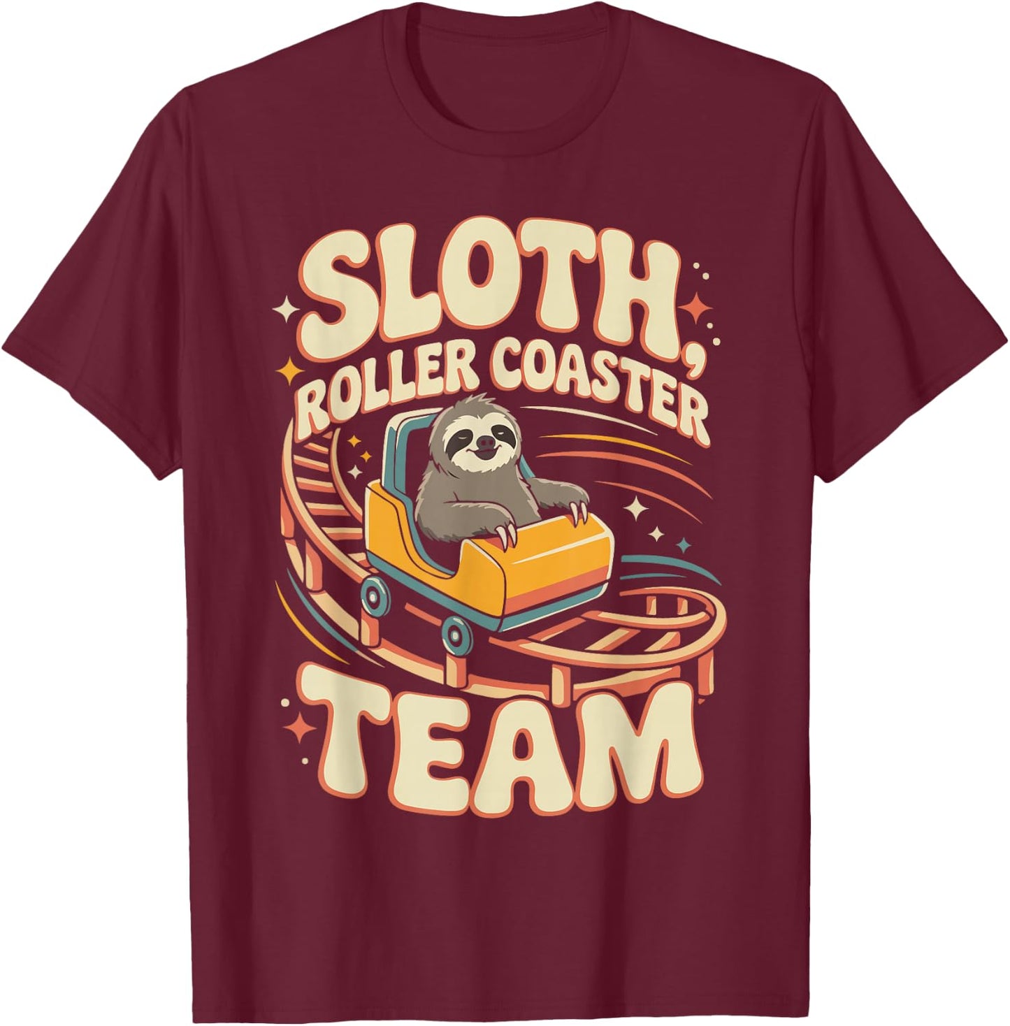 Roller Coaster Sloth Sloth Roller Coaster Team T-Shirt - T-Shirt | Maroon