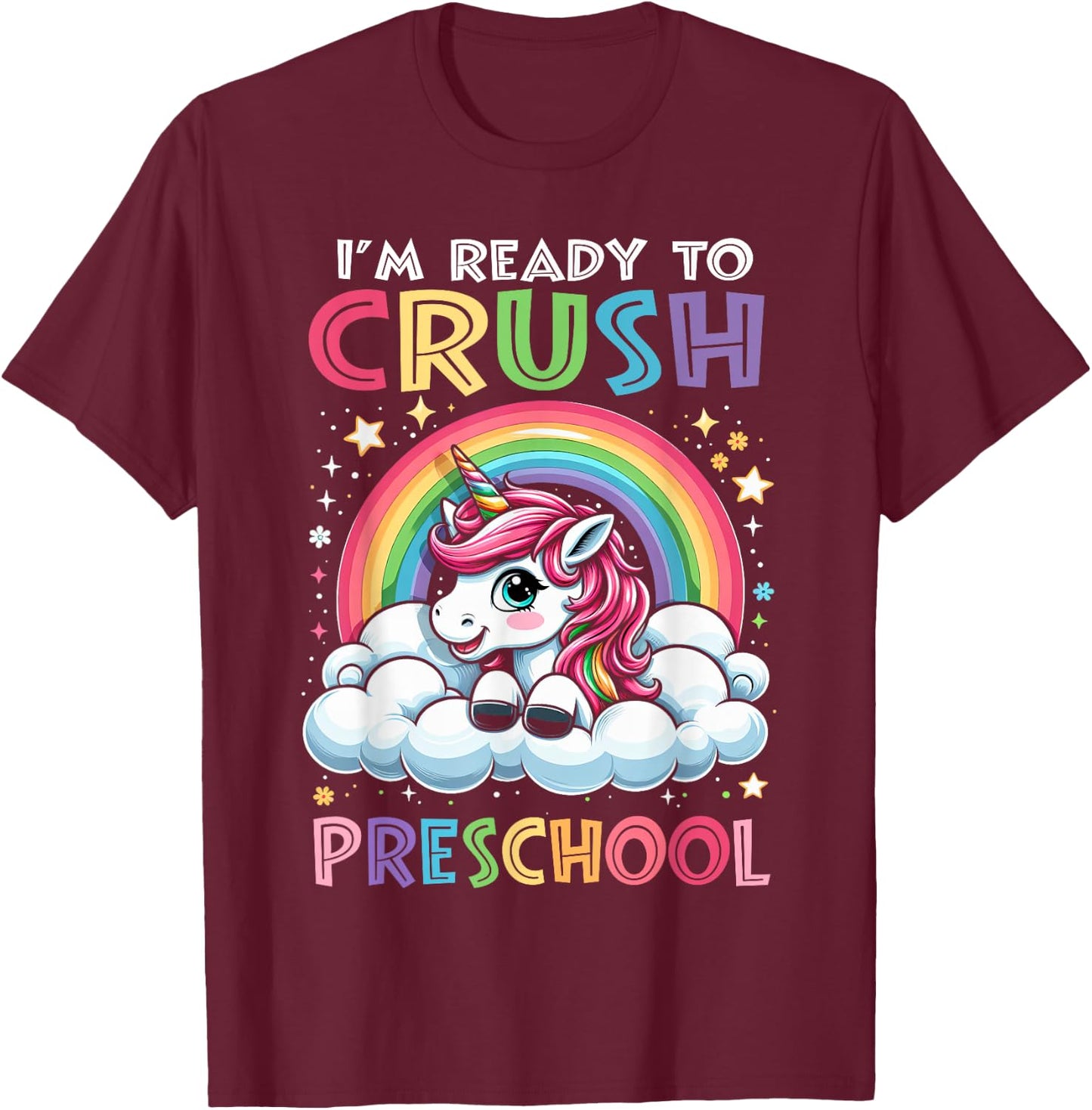 I'm Ready To Crush Preschool Back To School Pre K Girl T-Shirt - T-Shirt | Maroon
