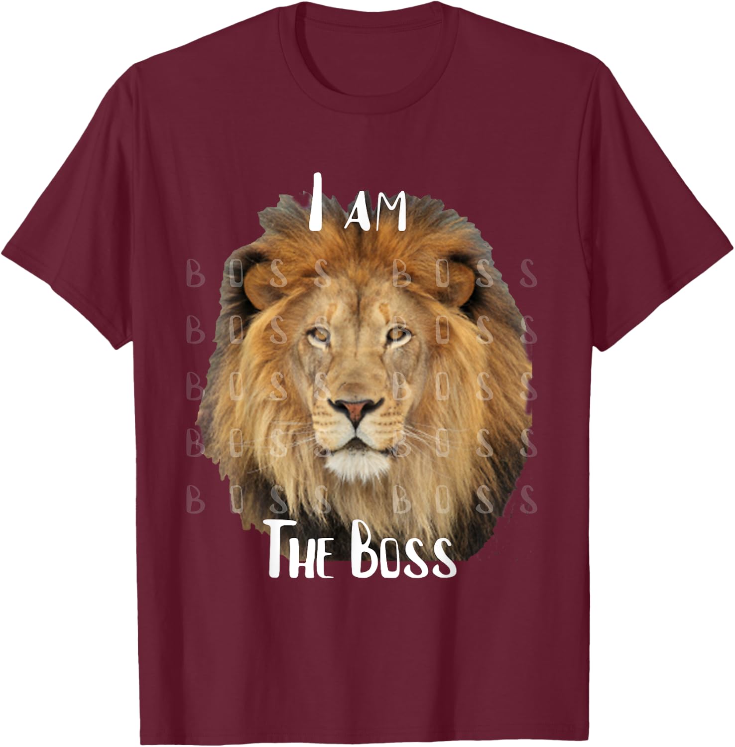 Cute Strong I Am The Boss Lion T-Shirt - T-Shirt | Maroon