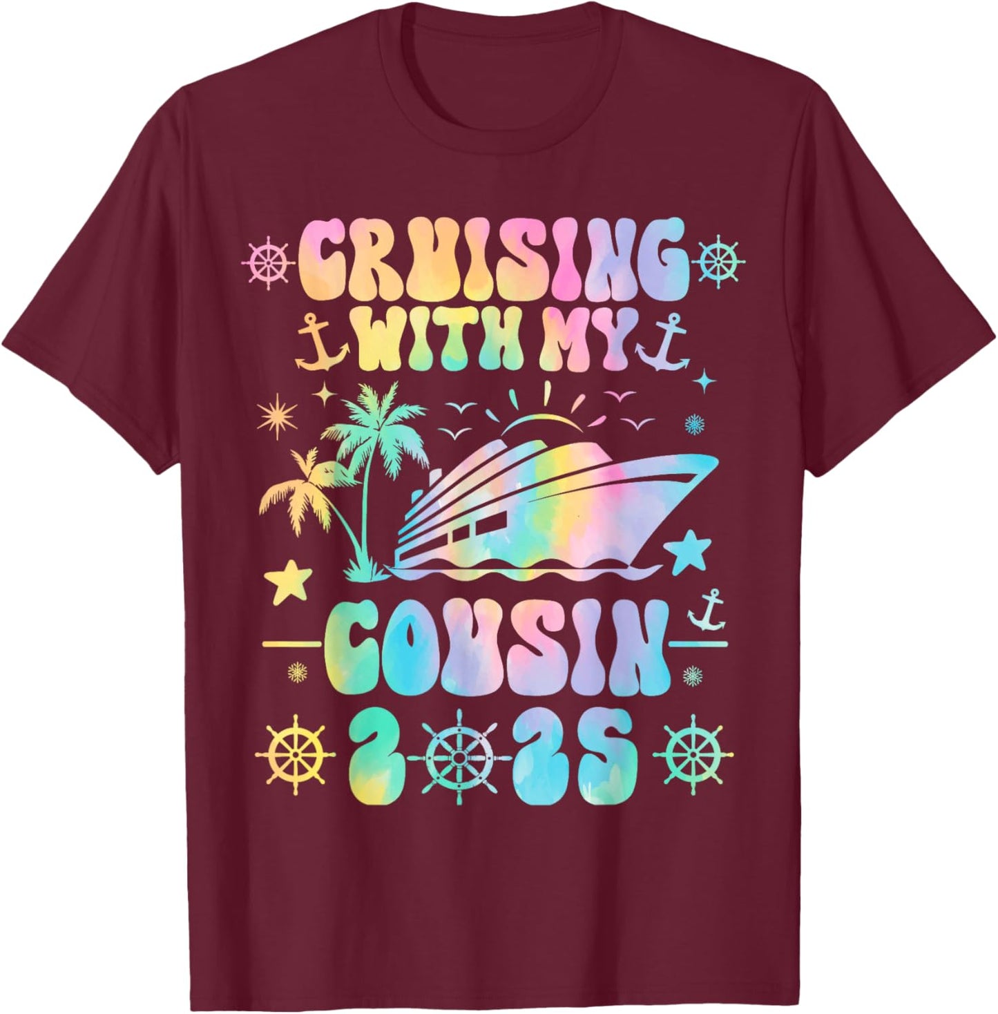 Cruising With My Cousin 2025 Matching Family Cruise Tie Dye T-Shirt - T-Shirt | Maroon