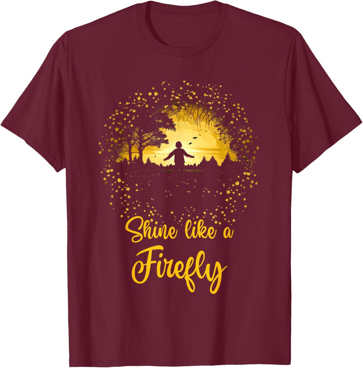 Shine Like a Firefly Lightning Bugs Fireflies T-Shirt - T-Shirt | Maroon