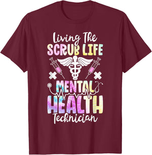 Living The Scrub Life Tie Dye Mental Health Technician T-Shirt - T-Shirt | Maroon