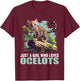 Just a Girl who loves Ocelots Ocelot T-Shirt - T-Shirt | Maroon