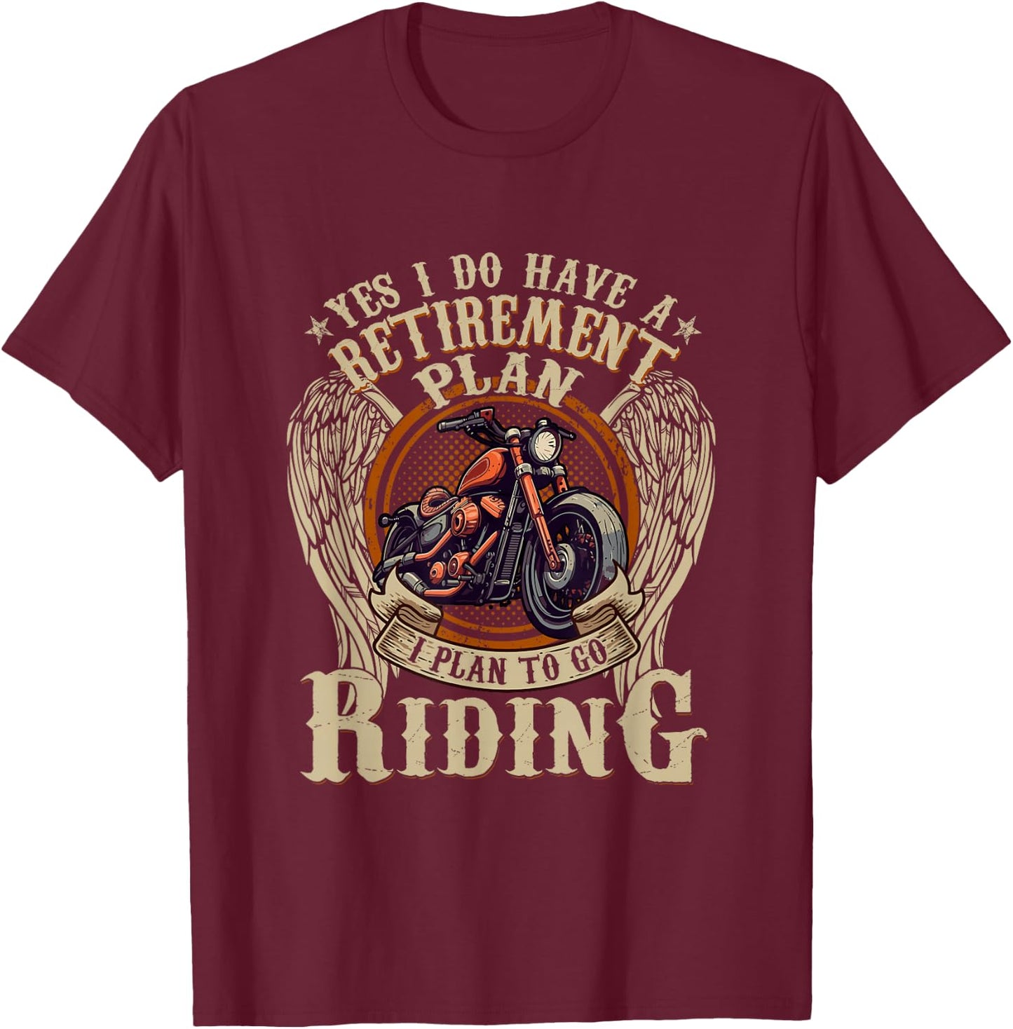 Retirement Plan To Go Riding Gift Motorcycle Riders Biker T-Shirt - T-Shirt | Maroon
