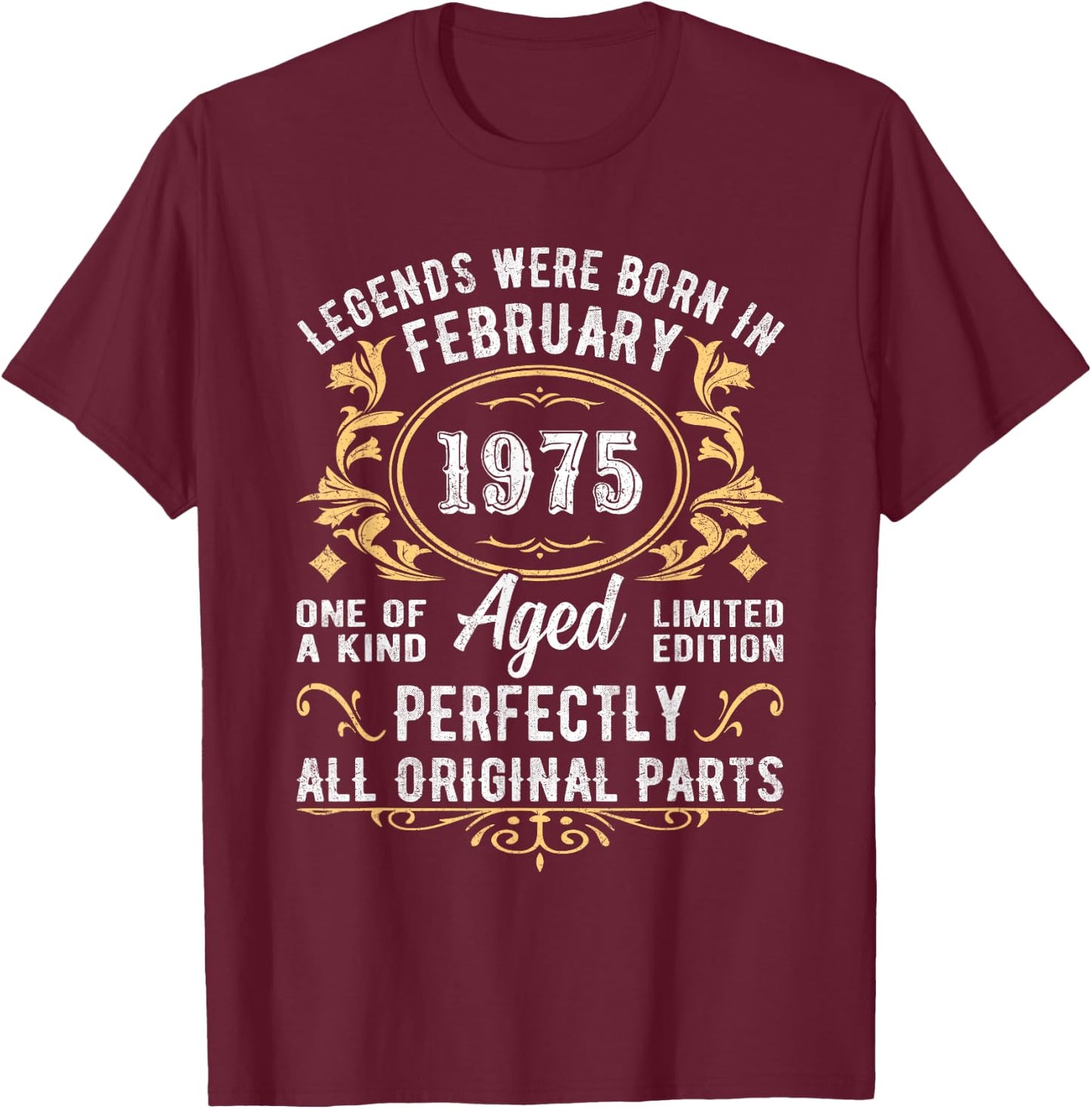 Legends Were Born In February 1975 Vintage 1975 Birthday T-Shirt - T-Shirt | Maroon
