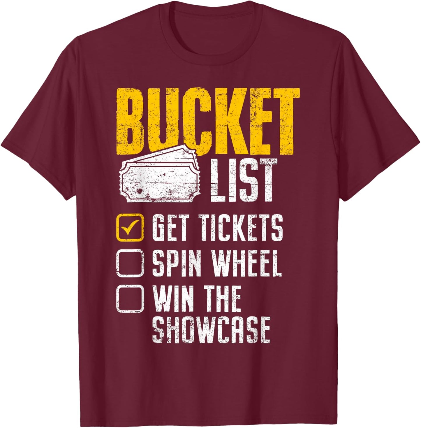 Wheel Win Game Show Bucket List Get Tickets Spins Funny Gift T-Shirt - T-Shirt | Maroon