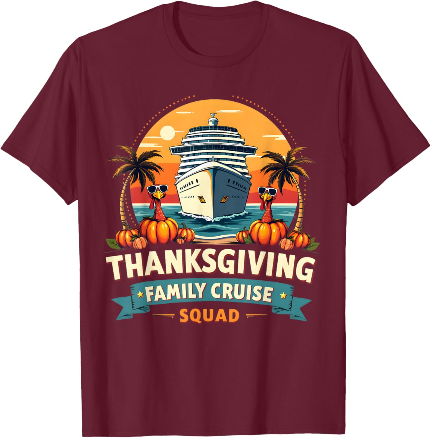 Family Thanksgiving Cruise Squad 2024, Thanksgiving Trip T-Shirt - T-Shirt | Maroon