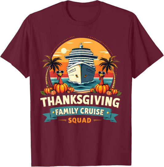Family Thanksgiving Cruise Squad 2024, Thanksgiving Trip T-Shirt - T-Shirt | Maroon