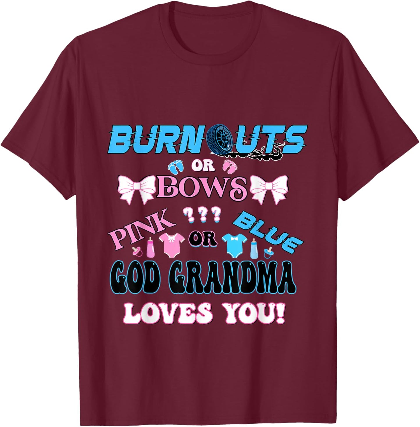 Burnouts or Bows gender reveal matching family God Grandma T-Shirt - T-Shirt | Maroon