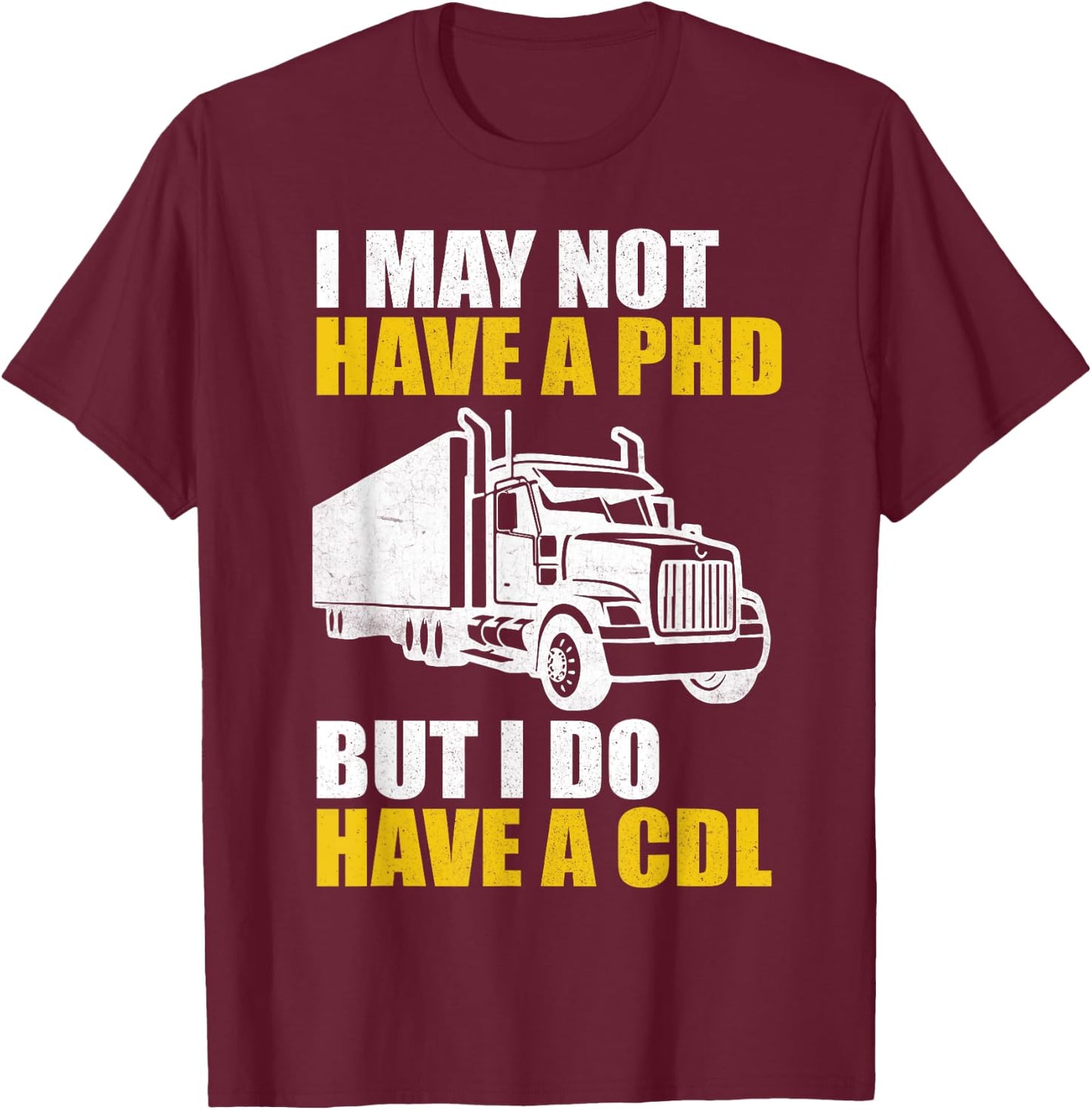 Funny Trucker Women CDL Truck Driver Trucking Lover T-Shirt - T-Shirt | Maroon