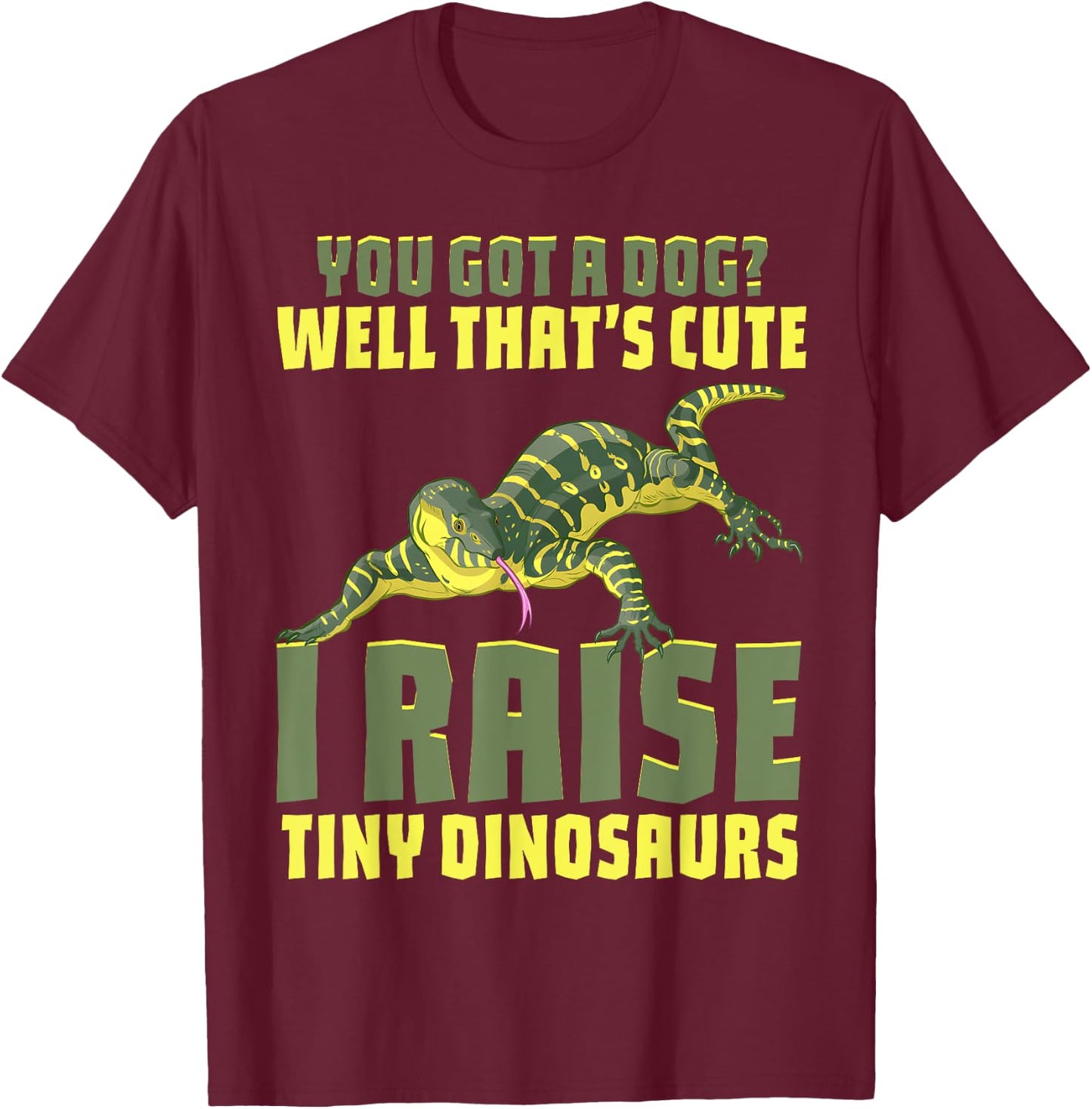 Funny Pet Monitor Lizard Gift Humor Graphic Reptile Herpetol T-Shirt - T-Shirt | Maroon