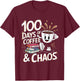 100 Days Of Coffee And Chaos 100th Day of School Teacher T-Shirt - T-Shirt | Maroon