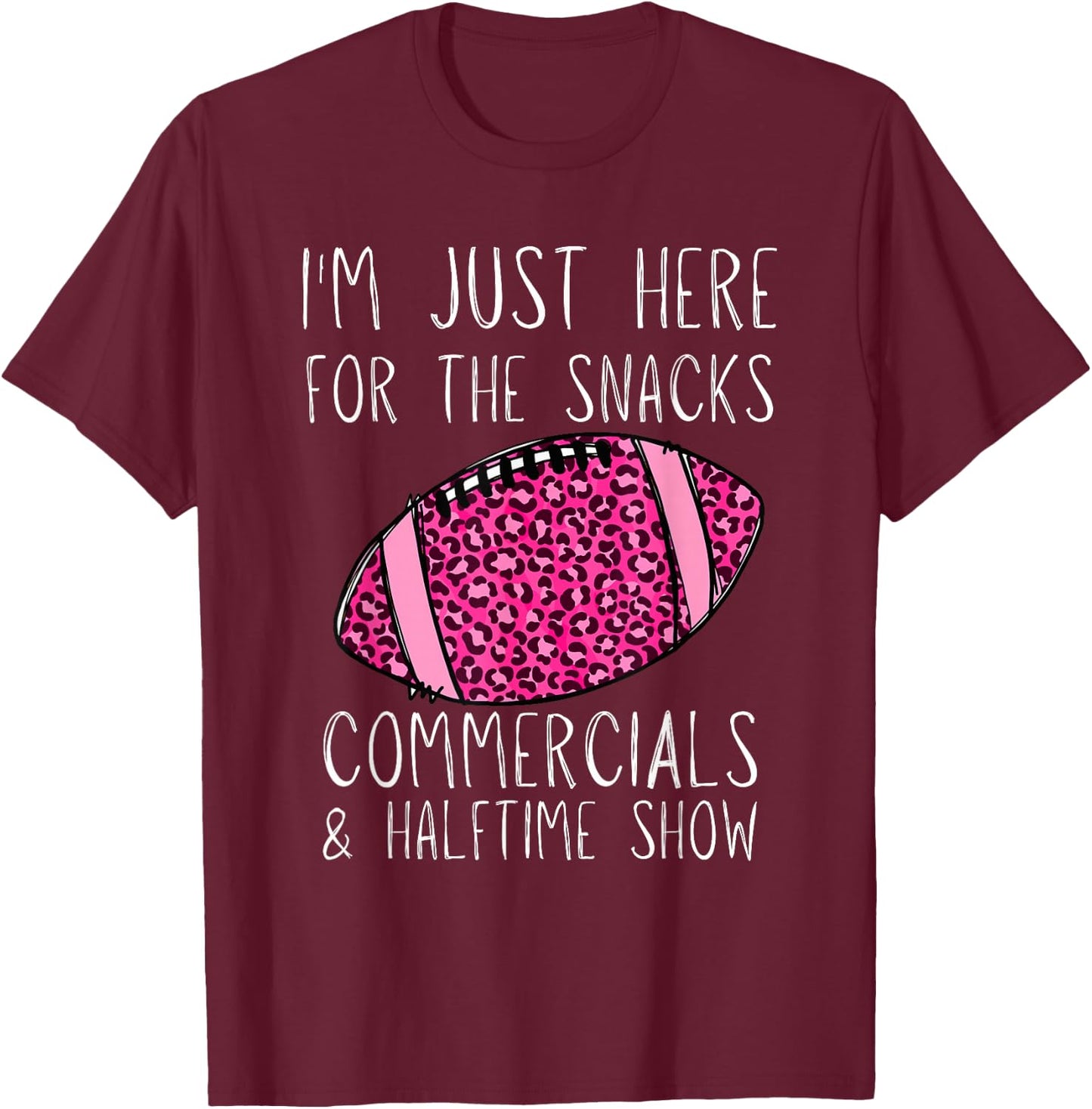 I'm Just Here For The Commercials, Snacks, Girls Football T-Shirt - T-Shirt | Maroon