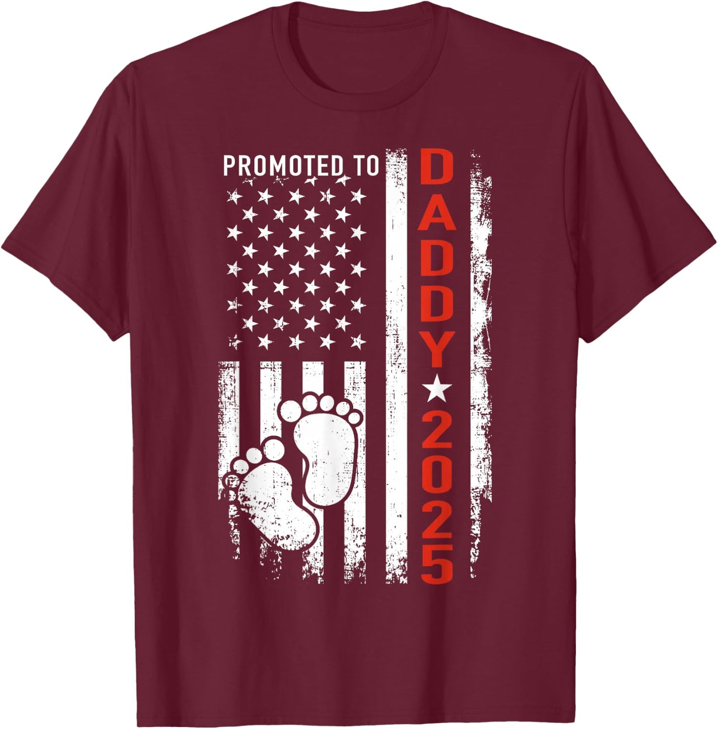 Promoted to daddy 2025 us american flag pregnancy annouce T-Shirt - T-Shirt | Maroon