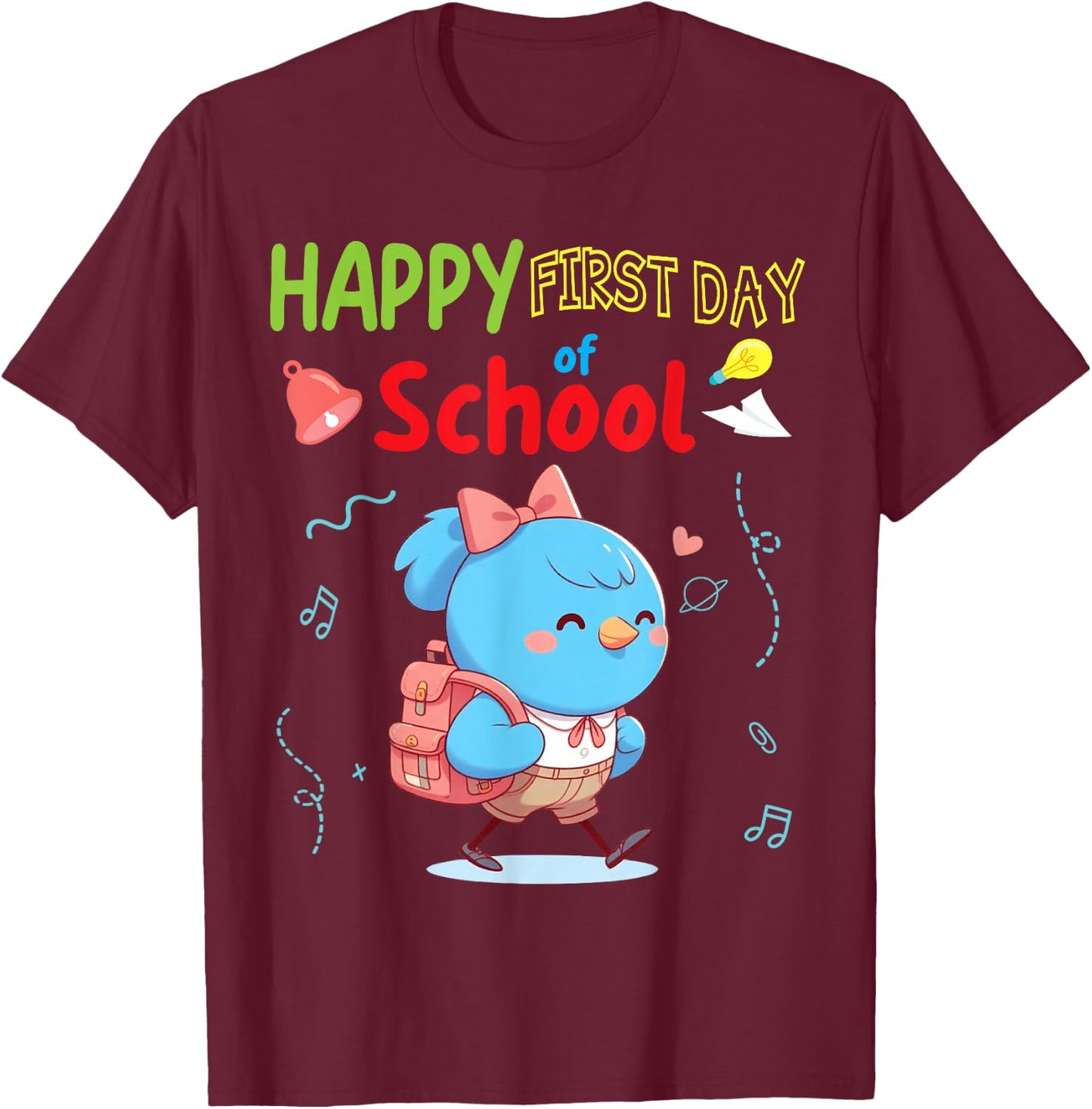 BIRD Student Wearing Backpack Go Happy First Day Of School T-Shirt - T-Shirt | Maroon