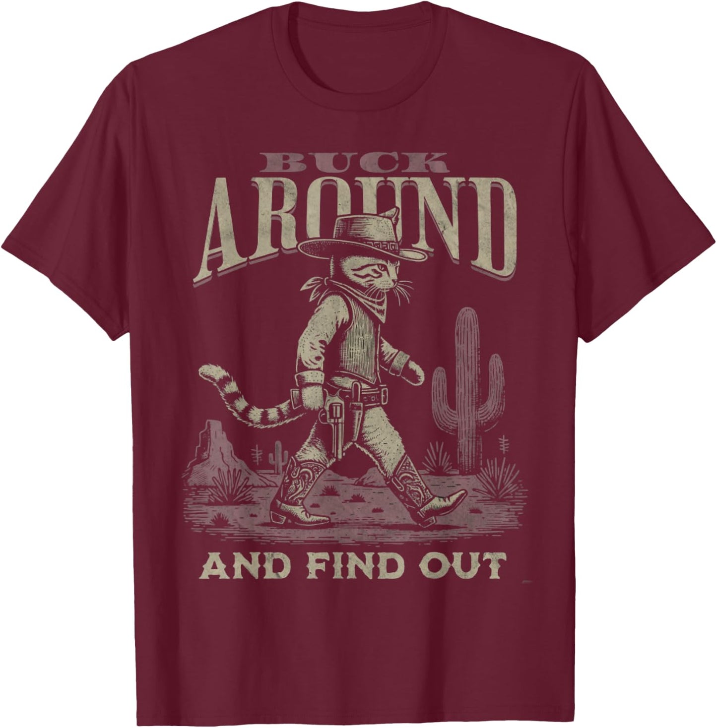 Funny Vintage Style Buck Around and Find Out Desert Western T-Shirt - T-Shirt | Maroon