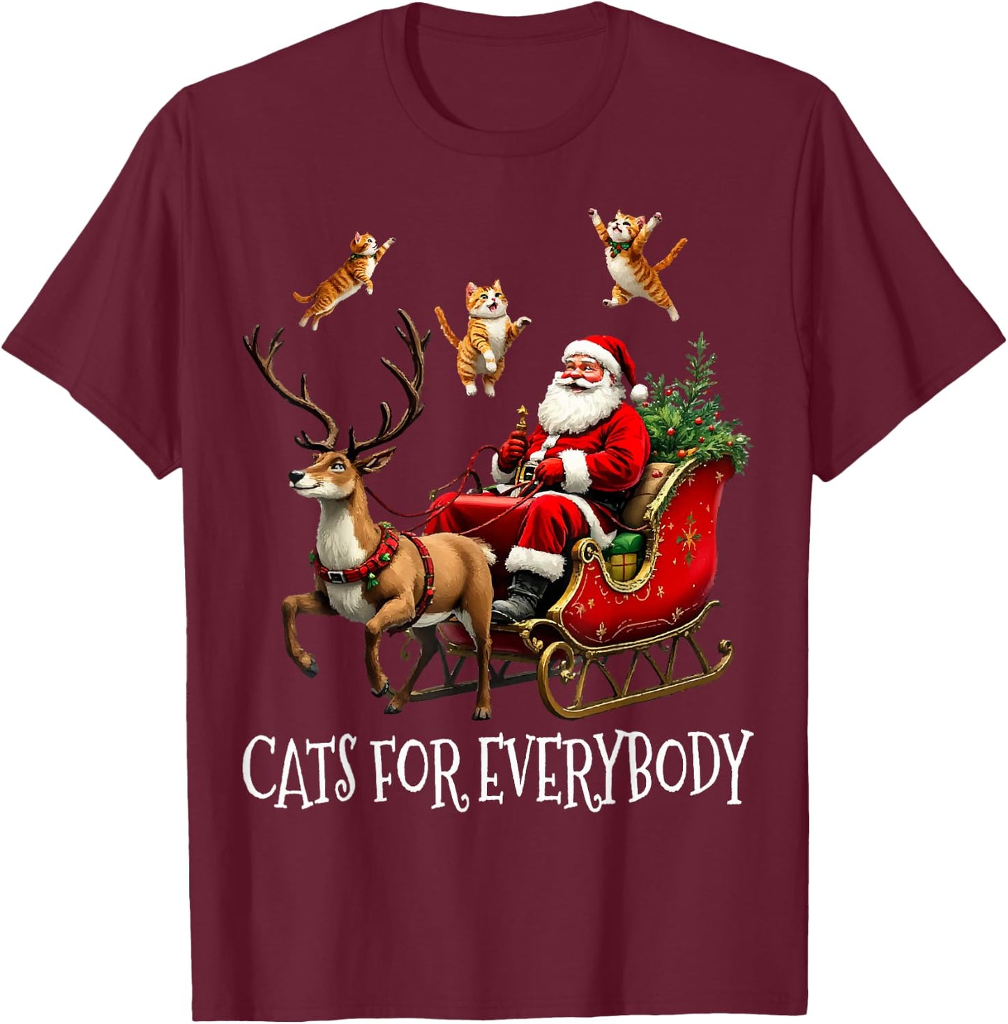 Cats For Everybody Christmas Cat Funny Xmas Santa T-Shirt - T-Shirt | Maroon