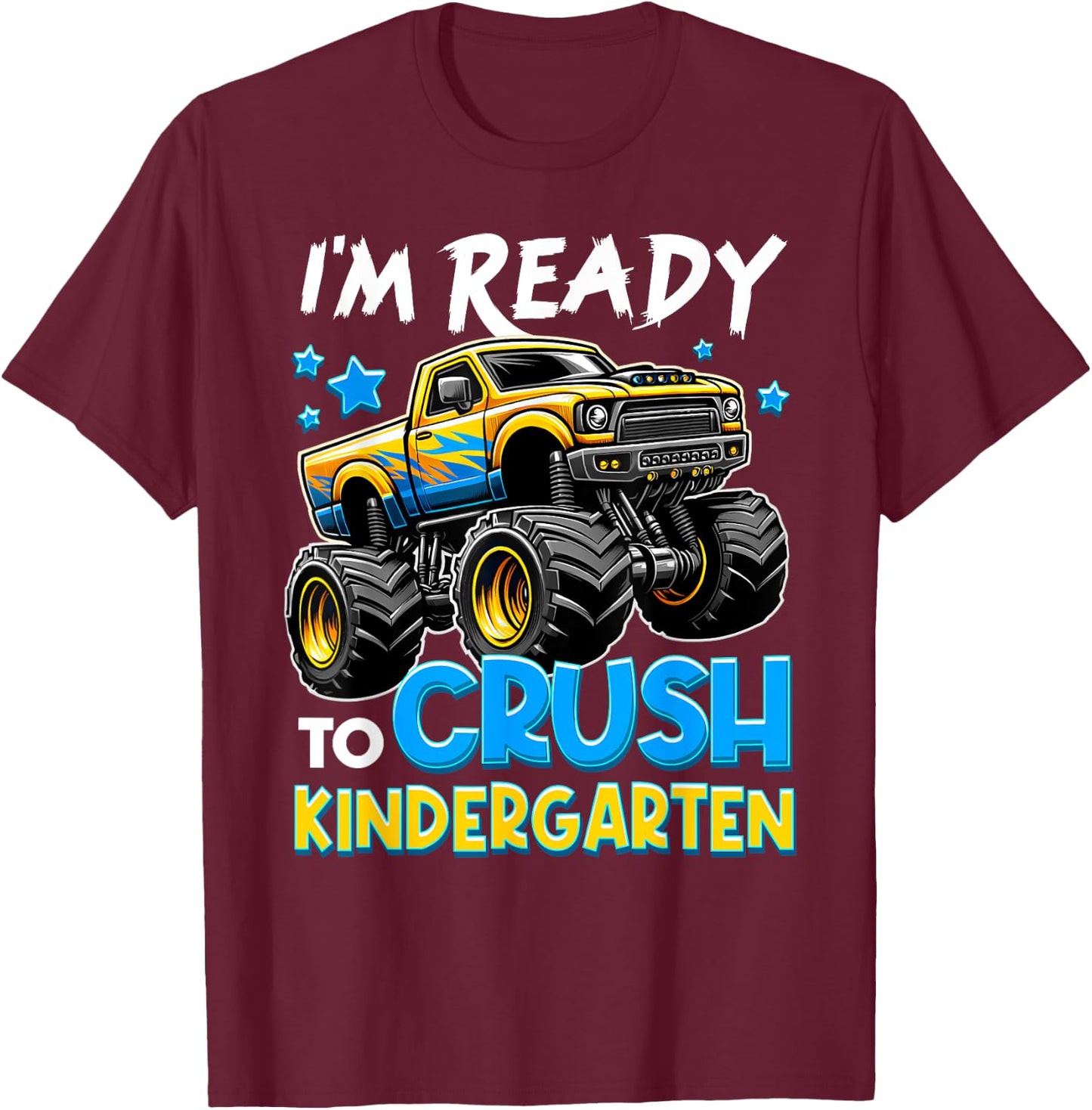 I'm Ready To Crush Kindergarten First Day of Kinder Boys T-Shirt - T-Shirt | Maroon