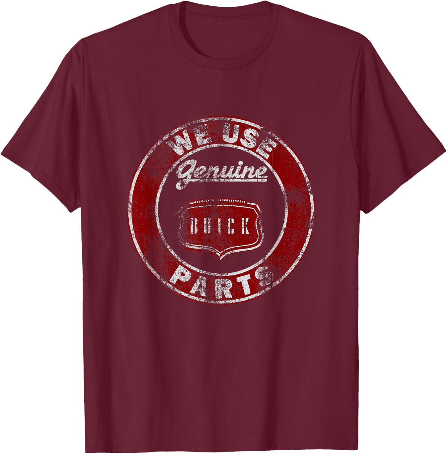 TNT We Use Genuine Buick Parts Grey -Adults T-Shirt - T-Shirt | Maroon