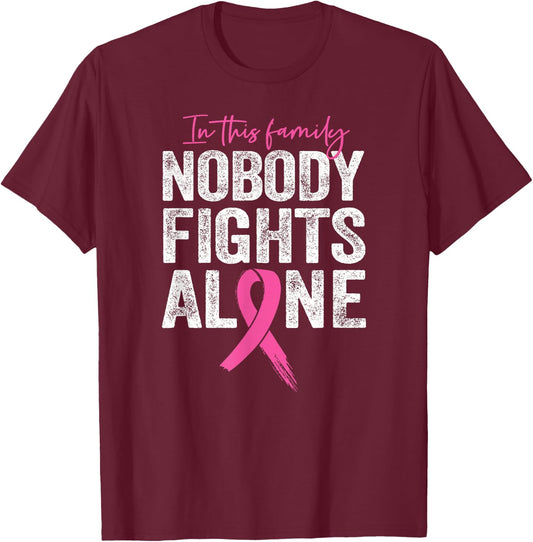 Nobody Fights Alone Breast Cancer Awareness Family Matching T-Shirt - T-Shirt | Maroon