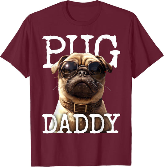 Pug Daddy Pug Dad Dog Papa Father Fathers Day Cute Pug Dad T-Shirt - T-Shirt | Maroon