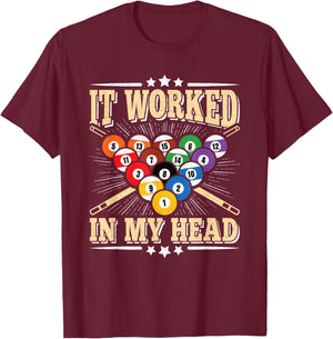 It Worked In My Head Funny Billiard Vintage Pool Men Women T-Shirt - T-Shirt | Maroon