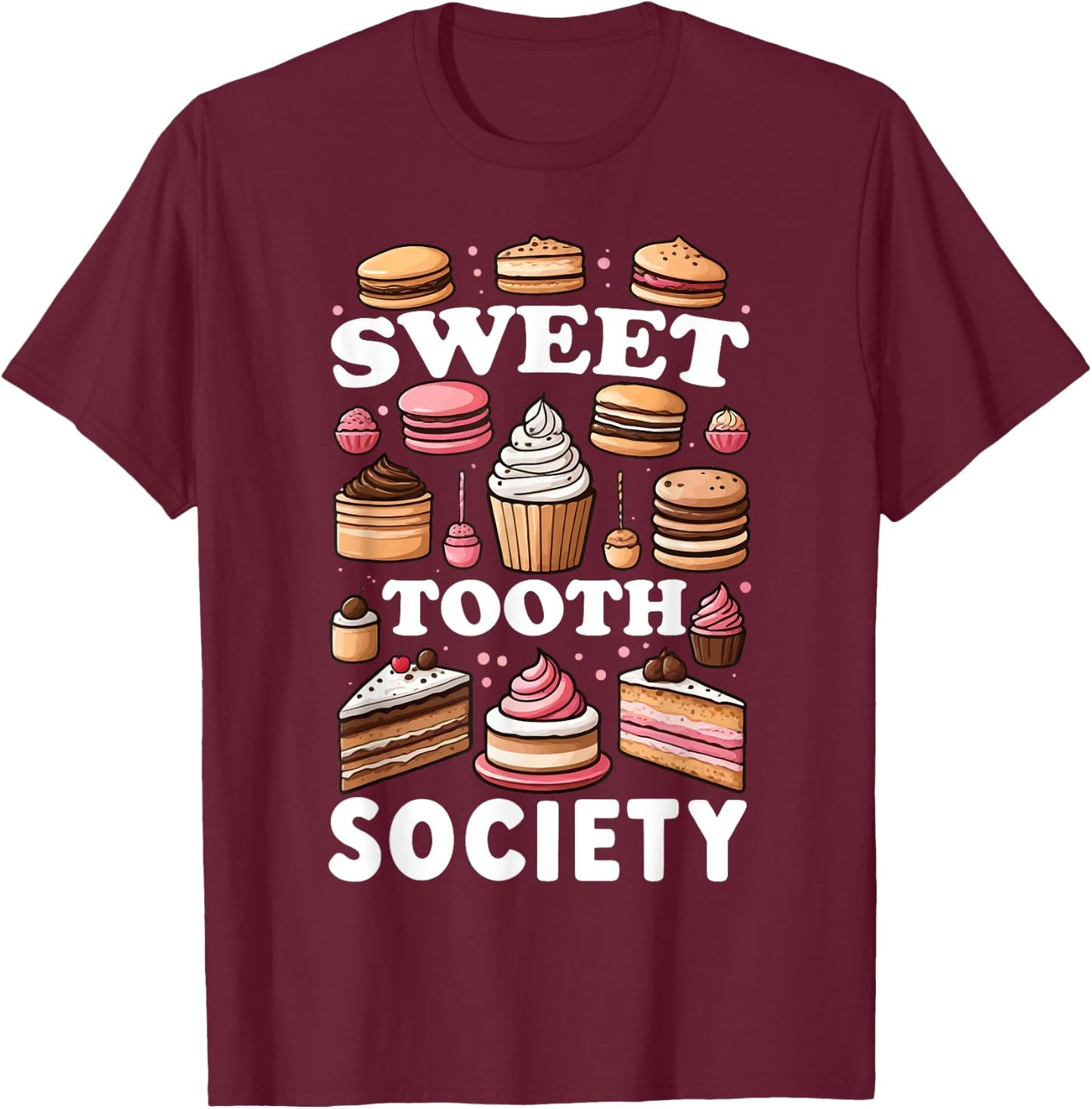Confectionery Connoisseur Dessert Delight Pastry Paradise T-Shirt - T-Shirt | Maroon