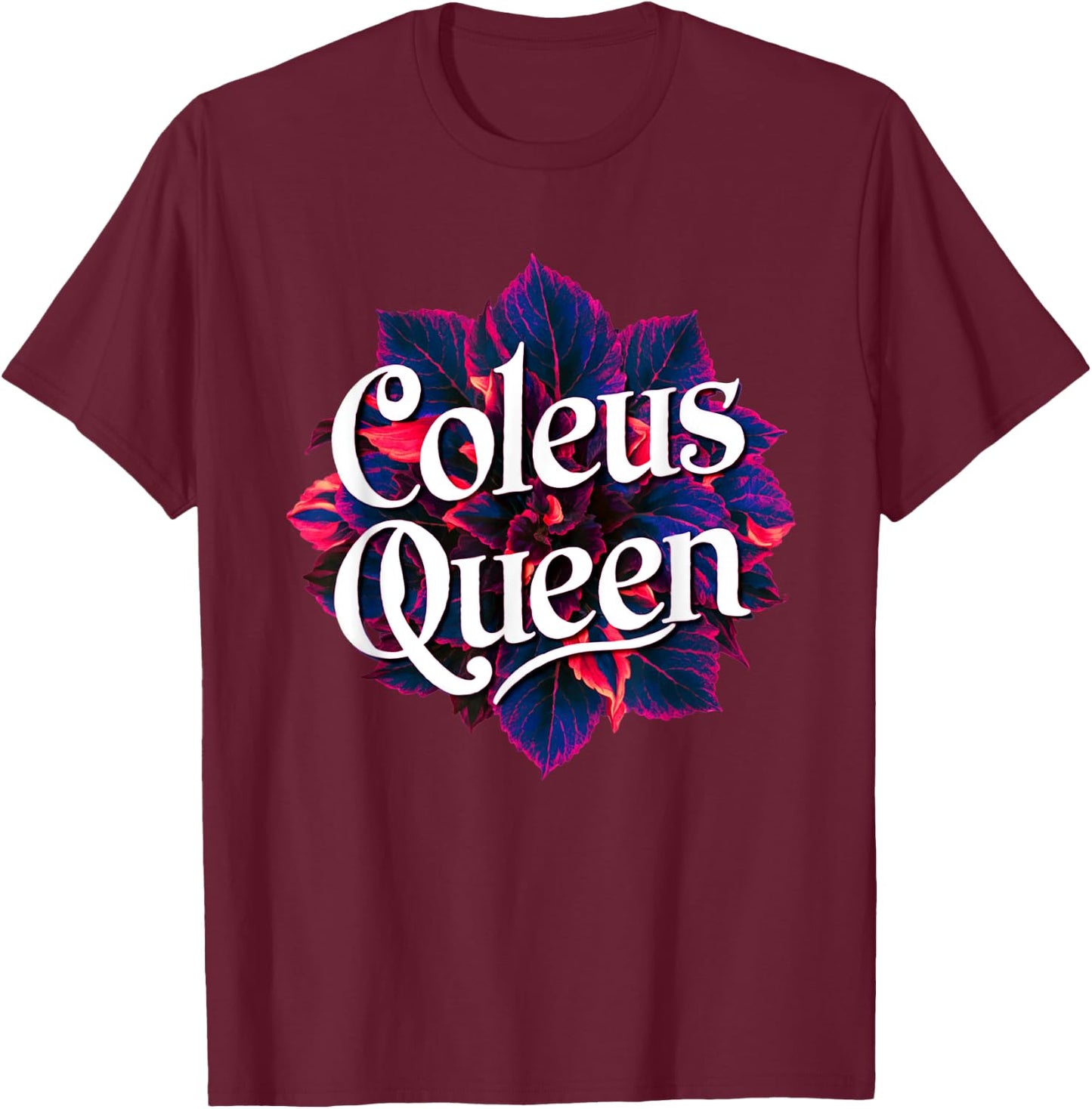 Coleus Queen Garden Coleus Plant Lovers Design T-Shirt - T-Shirt | Maroon