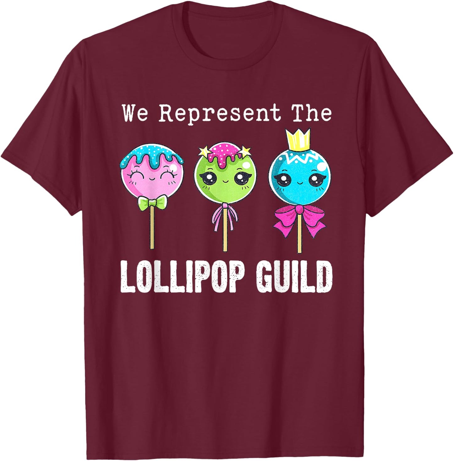 We Represent The Lollipop Guild Wizard-Of-Oz Cute Candy T-Shirt - T-Shirt | Maroon
