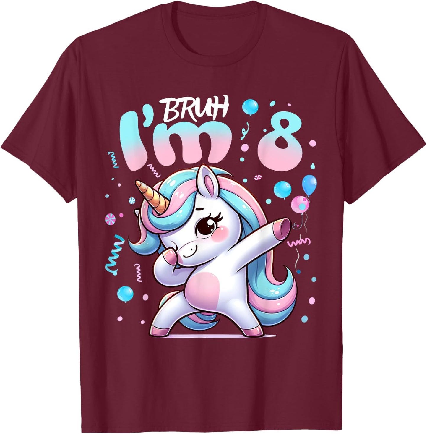 8th Birthday Girl Dabbing Unicorn Bruh I'm 8 Years Old Girls T-Shirt - T-Shirt | Maroon