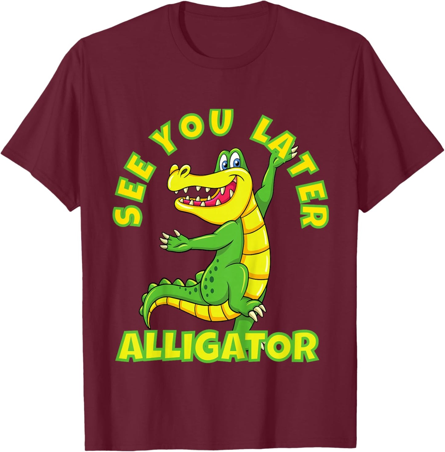 Animals Party - See You Later Alligator Design T-Shirt - T-Shirt | Maroon