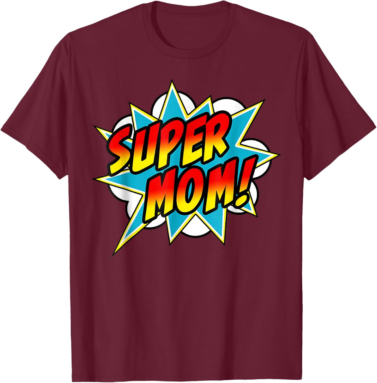Super Mom Comic Book Superhero Mother's Day funny T-Shirt - T-Shirt | Maroon