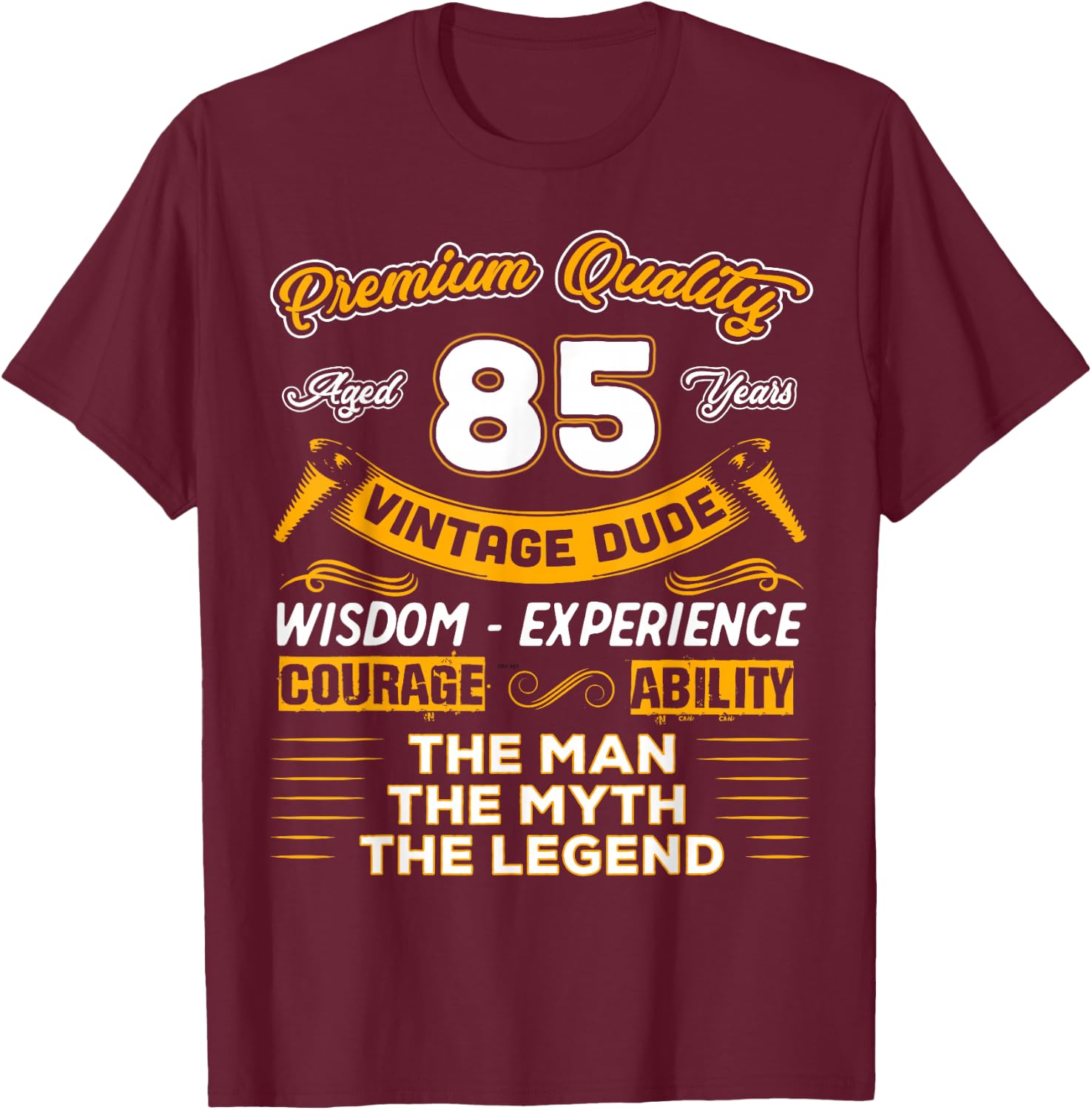 Vintage The Man Myth Legend 85 Birthday For 85 Years Old T-Shirt - T-Shirt | Maroon