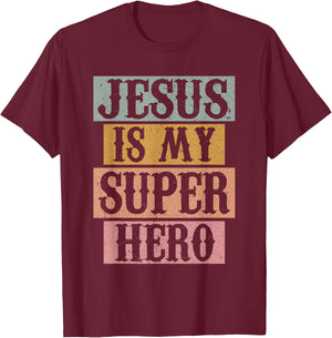Jesus Is My Superhero Christian Religious T-Shirt - T-Shirt | Maroon